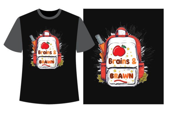 Brains Brawn Back to School T-shirt Graphics
