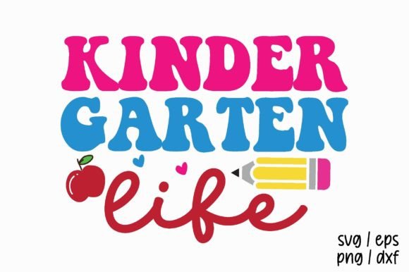Kindergarten Life, Back to School Svg Graphics