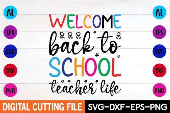 Welcome Back to School Teacher Life Graphics